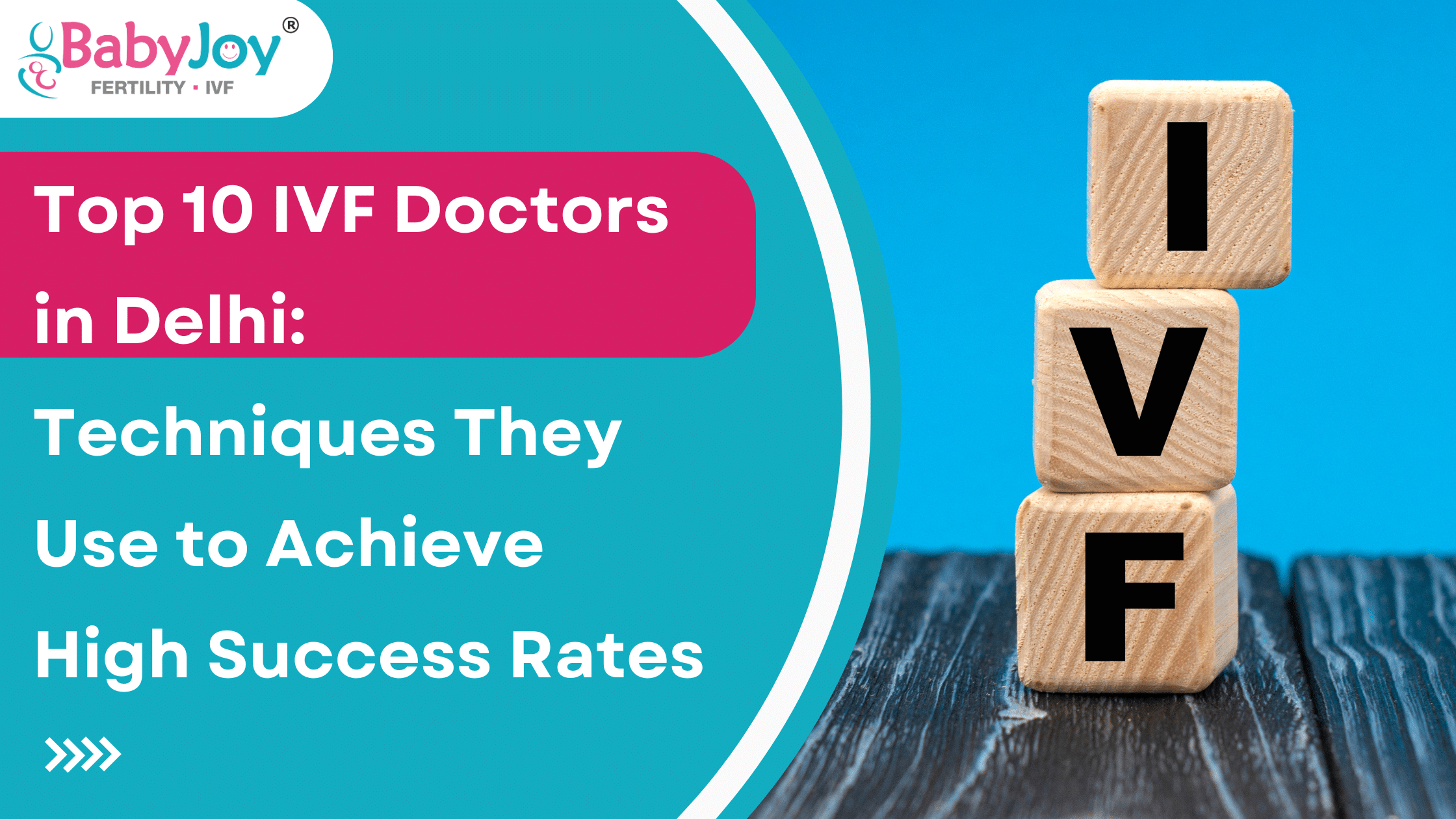 Delhi's Top 10 IVF Doctors Follow These Techniques to Achieve a High Success Rate